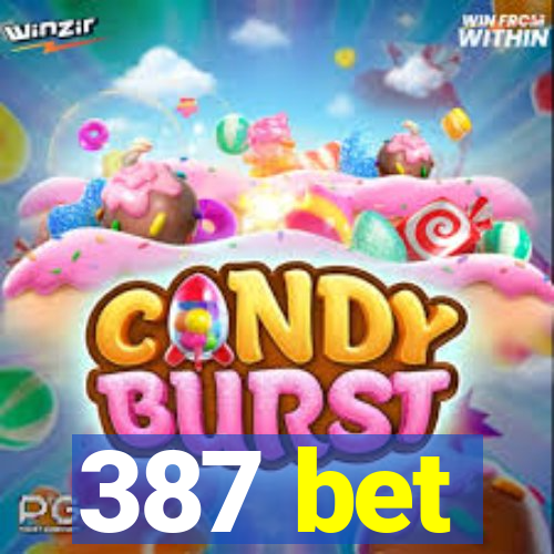 387 bet